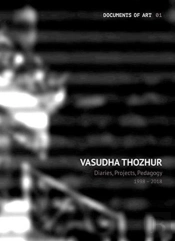 Vasudha Thozhur Â€“ Diaries, Projects, Pedagogy, 1998â€“2018