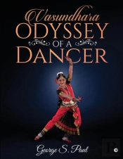 Vasundhara - Odyssey Of A Dancer