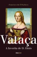 Vataça, a Favorita de D. Dinis