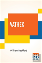 Vathek; An Arabian Tale, With Notes, Critical And Explanatory.