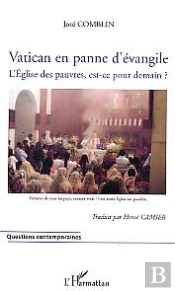 Vatican En Panne D'Évangile : L'Eglise Des Pauvres, Est-Ce Pour Demain?