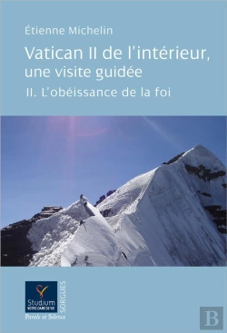 Bertrand.pt - Vatican Ii De L'Intérieur, Une Visite Guidée ; L'Obéissance De La Foi