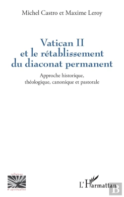 Bertrand.pt - Vatican Ii Et Le Rétablissement Du Diaconat Permanent : Approche Historique, Théologique, Canonique Et Pastorale