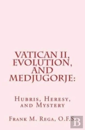 Vatican Ii, Evolution, And Medjugorje::