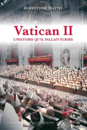 Vatican Ii : L'Histoire Qu'Il Fallait Écrire