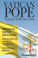 Vatican Pope A Liar A Defrauder