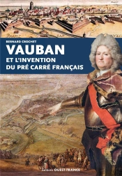 Vauban Et L'Invention Du Pré Carré Français