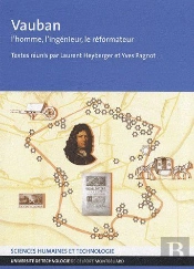 Vauban ; L'Homme, L'Ingénieur, Le Réformateur