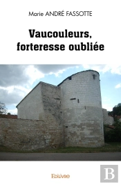 Vaucouleurs, Forteresse Oubliée