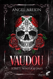 Vaudou Tome 1 : Winter & Oaks