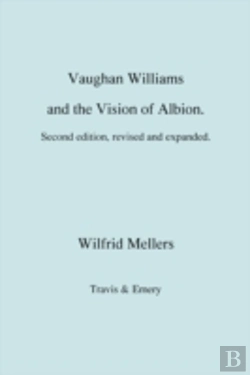 Bertrand.pt - Vaughan Williams And The Vision Of Albion. (Second Revised Edition).