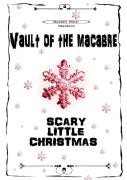 Vault Of The Macabre Scary Little Christmas (B&W)