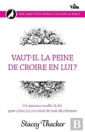 Vaut-Il La Peine De Croire En Lui ?