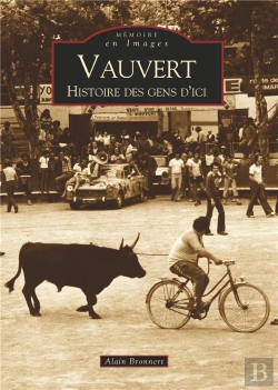 Bertrand.pt - Vauvert ; Histoire Des Gens D'Ici