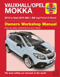 Bertrand.pt - Vauxhall/Opel Mokka Petrol & Diesel (12 - Sept 16) 62 To 66 Haynes Repair Manual