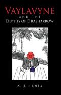 Vaylavyne And The Depths Of Drasharrow