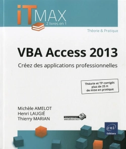 Bertrand.pt - Vba Access 2013 ; Créez Des Applications Professionnelles ; Cours Et Exercices Corrigés