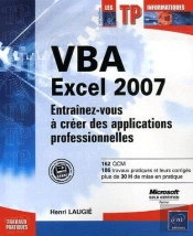 Vba Excel 2007 : Entraînez-Vous À Créer Des Applications Professionnelles