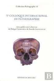 Ve Colloque International De Pathographie (Bergues, Mai 2013)