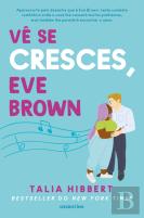 Vê se Cresces, Eve Brown
