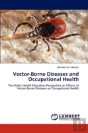 Vector-Borne Diseases And Occupational Health
