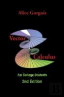 Vector Calculus: For College Students