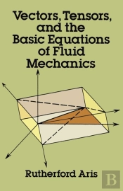 Vectors, Tensors And The Basic Equations Of Fluid Mechanics