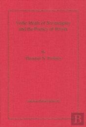 Vedic Ideals Of Sovereignty And The Poetics Of Power