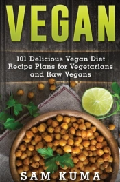 Vegan: 101 Delicious Vegan Diet Recipe P