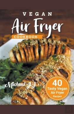 Bertrand.pt - Vegan Air Fryer Cookbook: 40 Tasty Vegan Air Fryer Recipes