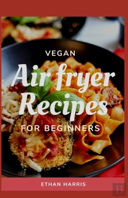 Bertrand.pt - Vegan Air Fryer Recipes For Beginners