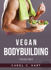 Vegan Bodybuilding:  Vegan Diet