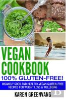 Vegan Cookbook - 100% Gluten Free
