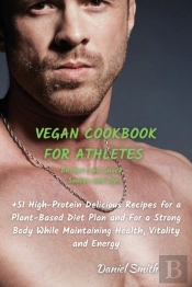Vegan Cookbook For Athletes Dessert And Snack - Sauces And Dips