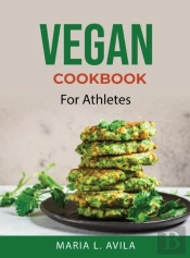 Vegan Cookbook: For Athletes
