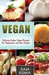 Vegan: Delicious Italian Vegan Recipes F