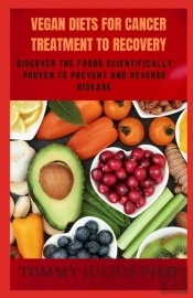 Vegan Diets For Cancer Treatment To Recovery