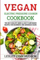 Vegan Electric Pressure Cooker Cookbook