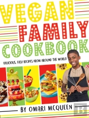 Vegan Family Cookbook - Delicious Easy Recipes From Cbbc'S Omari Mcqueen!