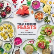 Vegan Goodness: Feasts