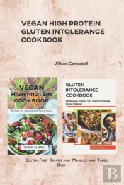 Vegan High Protein Gluten Intolerance Cookbook