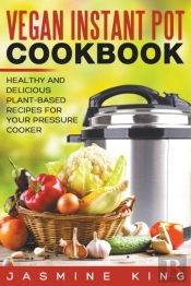 Vegan Instant Pot Cookbook