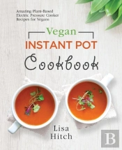 Vegan Instant Pot Cookbook