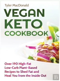 Bertrand.pt - Vegan Keto Cookbook Over 190 High-Fat Low-Carb Plant-Based Recipes To Shed Fat And Heal You From The Inside Out