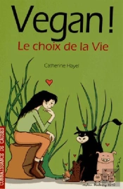 Vegan ! Le Choix De La Vie