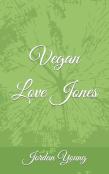 Vegan Love Jones