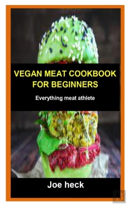 Bertrand.pt - Vegan Meat Cookbook For Beginners