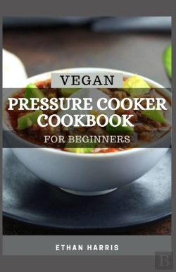 Bertrand.pt - Vegan Pressure Cooker Cookbook For Beginners
