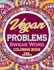 Vegan Problems Swear Word Coloring Book For Adults