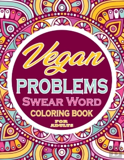 Bertrand.pt - Vegan Problems Swear Word Coloring Book For Adults